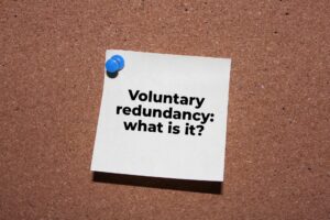 Compulsory Redundancy and Voluntary Redundancy – What’s the Difference?